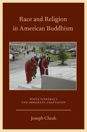 Cheah | Race and Religion in American Buddhism | Buch | 978-0-19-975628-5 | www.sack.de