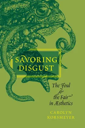 Korsmeyer | Savoring Disgust | Buch | 978-0-19-975694-0 | www.sack.de