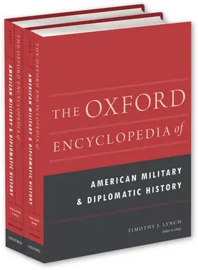 Lynch / Boyer / Nichols |  The Oxford Encyclopedia of American Military and Diplomatic History | Buch |  Sack Fachmedien