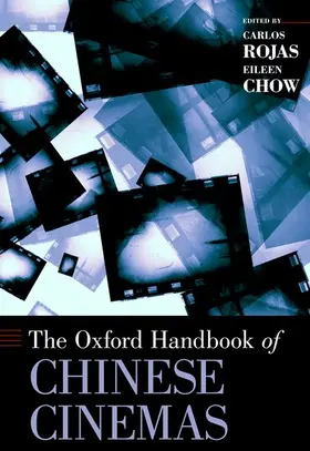 Rojas / Chow |  Oxford Handbook of Chinese Cinemas | Buch |  Sack Fachmedien