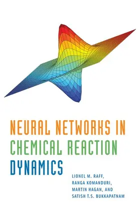 Raff / Komanduri / Hagan |  Neural Networks in Chemical Reaction Dynamics | Buch |  Sack Fachmedien