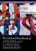 Raymer / Gonzalez Rothi |  The Oxford Handbook of Aphasia and Language Disorders | Buch |  Sack Fachmedien