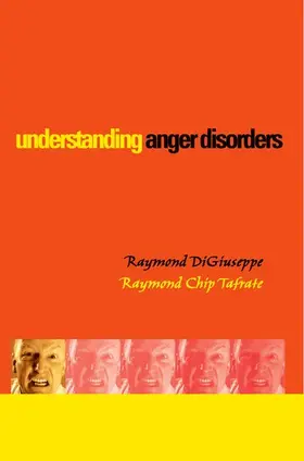 DiGiuseppe / Tafrate / Diguiseppe |  Understanding Anger Disorders | Buch |  Sack Fachmedien