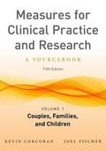 Corcoran / Fischer |  Measures for Clinical Practice and Research, Volume 1: Couples, Families, and Children | Buch |  Sack Fachmedien