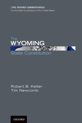 Keiter / Newcomb |  The Wyoming State Constitution | Buch |  Sack Fachmedien