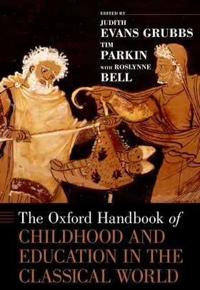 Evans Grubbs / Parkin / Bell |  Oxford Handbook of Childhood and Education in the Classical World | Buch |  Sack Fachmedien