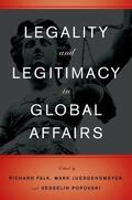 Falk / Juergensmeyer / Popovski |  Legality and Legitimacy in Global Affairs | Buch |  Sack Fachmedien