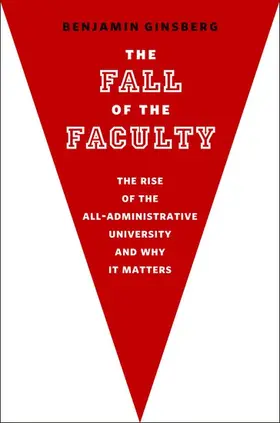 Ginsberg | The Fall of the Faculty | Buch | 978-0-19-978244-4 | www.sack.de