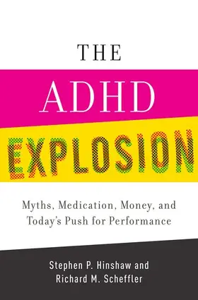 Hinshaw / Scheffler | The ADHD Explosion | Buch | 978-0-19-979055-5 | www.sack.de