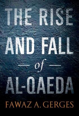 Gerges | The Rise and Fall of Al-Qaeda | Buch | 978-0-19-979065-4 | sack.de