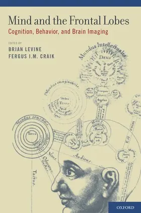 Levine / Craik I.M. | Mind and the Frontal Lobes | Buch | 978-0-19-979156-9 | www.sack.de