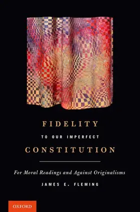 Fleming | Fidelity to Our Imperfect Constitution | Buch | 978-0-19-979337-2 | www.sack.de