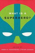 Rosenberg / Coogan |  What Is a Superhero? C | Buch |  Sack Fachmedien