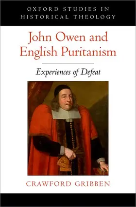 Gribben |  John Owen and English Puritanism | Buch |  Sack Fachmedien