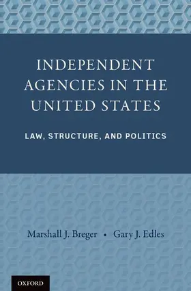 Breger / Edles |  Independent Agencies in the United States | Buch |  Sack Fachmedien