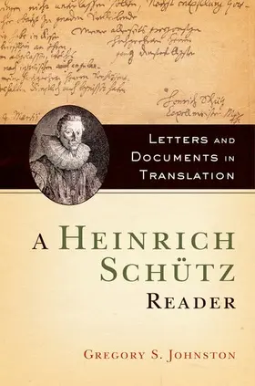 Johnston |  A Heinrich Schütz Reader | Buch |  Sack Fachmedien