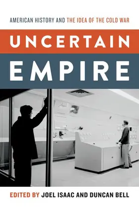 Isaac / Bell | Uncertain Empire | Buch | 978-0-19-982614-8 | sack.de