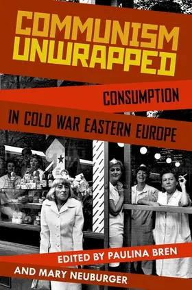 Bren / Neuburger |  Communism Unwrapped | Buch |  Sack Fachmedien