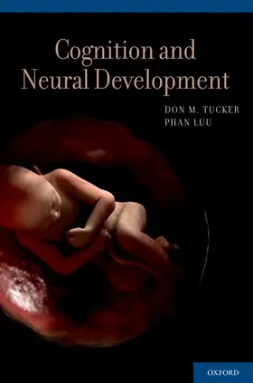 Tucker / Luu |  Cognition and Neural Development | Buch |  Sack Fachmedien