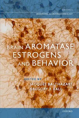 Balthazart / Ball |  Brain Aromatase, Estrogens, and Behavior | Buch |  Sack Fachmedien