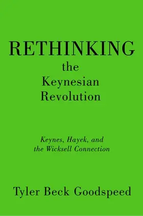 Goodspeed |  Rethinking the Keynesian Revolution | Buch |  Sack Fachmedien