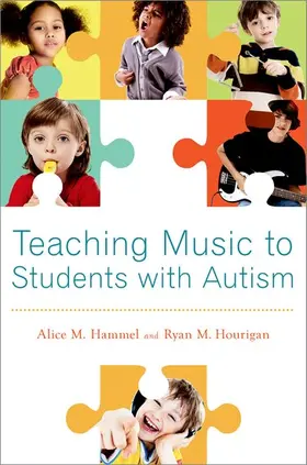 Hammel / Hourigan | Teaching Music to Children with Autism | Buch | 978-0-19-985676-3 | sack.de