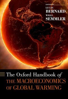 Bernard / Semmler | The Oxford Handbook of the Macroeconomics of Global Warming | Buch | 978-0-19-985697-8 | sack.de