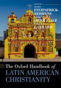 Orique / Fitzpatrick-Behrens / Garrard |  The Oxford Handbook of Latin American Christianity | Buch |  Sack Fachmedien