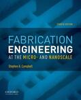 Campbell |  Fabrication Engineering at the Micro- And Nanoscale | Buch |  Sack Fachmedien