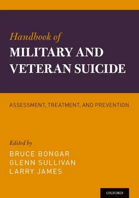 Bongar / Sullivan / James |  Handbook of Military and Veteran Suicide | Buch |  Sack Fachmedien