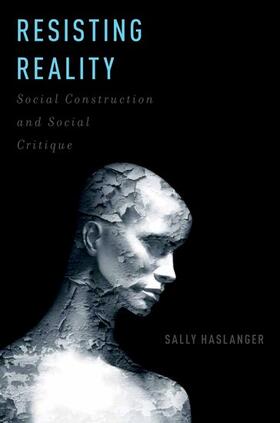 Haslanger |  Resisting Reality | Buch |  Sack Fachmedien