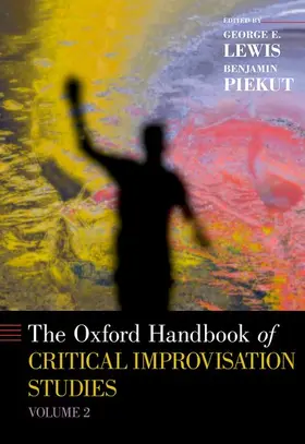 Lewis / Piekut |  Oxford Handbook of Critical Improvisation Studies, Volume 2 | Buch |  Sack Fachmedien