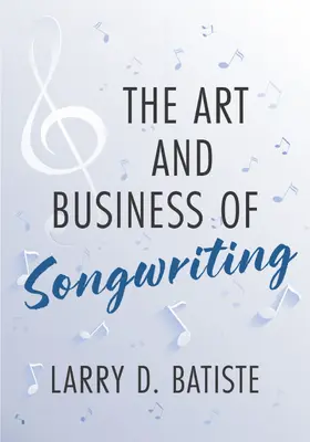 Batiste |  The Art and Business of Songwriting | Buch |  Sack Fachmedien