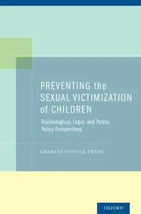 Ewing |  Preventing the Sexual Victimization of Children | Buch |  Sack Fachmedien