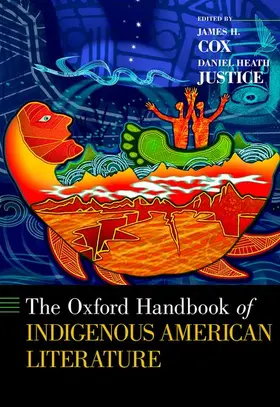 Cox / Justice |  The Oxford Handbook of Indigenous American Literature | Buch |  Sack Fachmedien