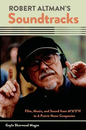 Sherwood Magee |  Robert Altman's Soundtracks | Buch |  Sack Fachmedien