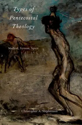 Stephenson |  Types of Pentecostal Theology | Buch |  Sack Fachmedien