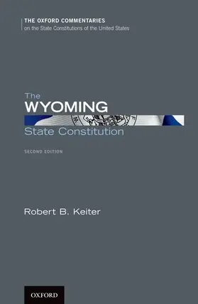 Keiter |  The Wyoming State Constitution | Buch |  Sack Fachmedien