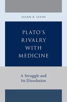 Levin |  Plato's Rivalry with Medicine | Buch |  Sack Fachmedien