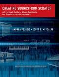 Pejrolo / Metcalfe |  Creating Sounds from Scratch: A Practical Guide to Music Synthesis for Producers and Composers | Buch |  Sack Fachmedien
