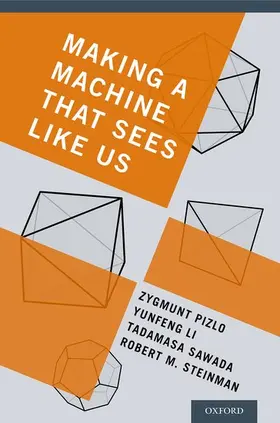 Pizlo / Li / Sawada |  Making a Machine That Sees Like Us | Buch |  Sack Fachmedien