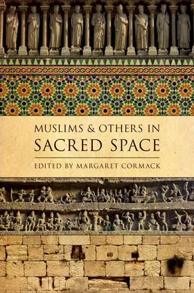 Cormack |  Muslims and Others in Sacred Space | Buch |  Sack Fachmedien
