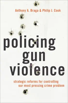 Braga / Cook | Policing Gun Violence | Buch | 978-0-19-992928-3 | www.sack.de