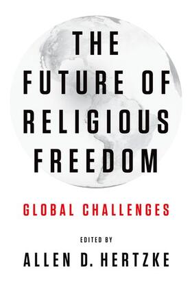 Hertzke | FUTURE OF RELIGIOUS FREEDOM | Buch | 978-0-19-993089-0 | sack.de