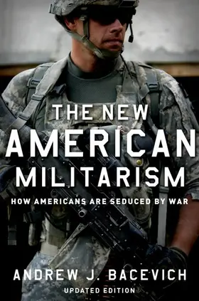 Bacevich |  The New American Militarism | Buch |  Sack Fachmedien