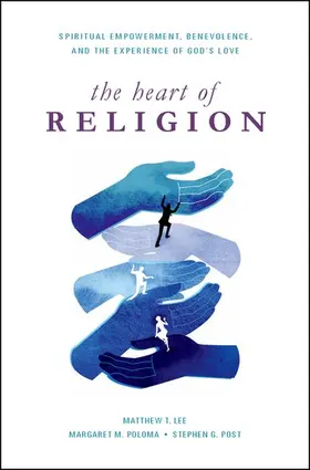 Lee / Poloma / Post | Heart of Religion | Buch | 978-0-19-993188-0 | www.sack.de