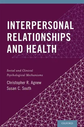 Agnew / South | Interpersonal Relationships and Health | Buch | 978-0-19-993663-2 | www.sack.de