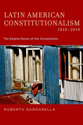 Gargarella |  Latin American Constitutionalism,1810-2010 | Buch |  Sack Fachmedien