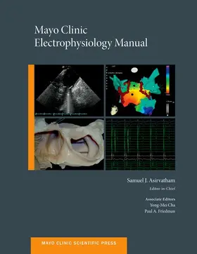Asirvatham / Cha / Friedman |  Mayo Clinic Electrophysiology Manual | Buch |  Sack Fachmedien