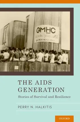 Halkitis | The AIDS Generation | Buch | 978-0-19-994497-2 | www.sack.de